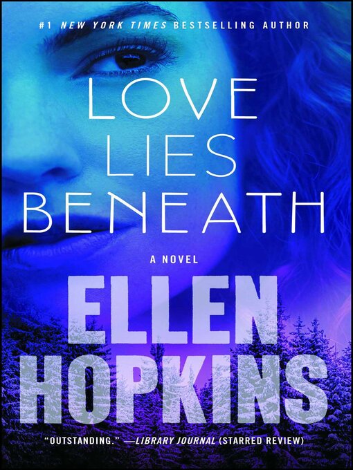 Title details for Love Lies Beneath by Ellen Hopkins - Wait list